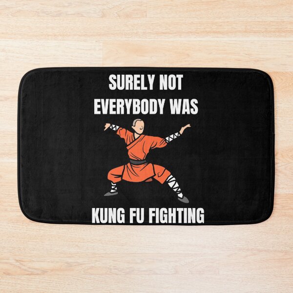 Item preview, Unleash Your Inner Warrior: Surely Not Everybody Was Kung Fu Fighting  designed and sold by limos.