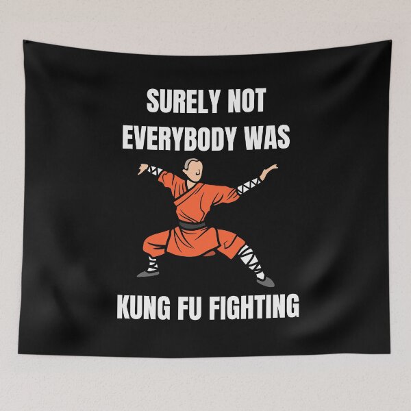 Item preview, Unleash Your Inner Warrior: Surely Not Everybody Was Kung Fu Fighting  designed and sold by limos.
