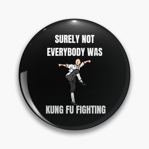 Item preview, Unleash Your Inner Warrior: Surely Not Everybody Was Kung Fu Fighting  designed and sold by limos.