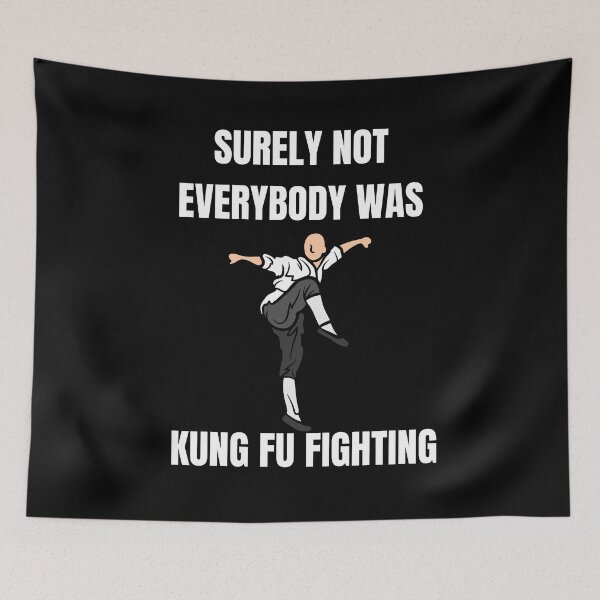 Item preview, Unleash Your Inner Warrior: Surely Not Everybody Was Kung Fu Fighting  designed and sold by limos.