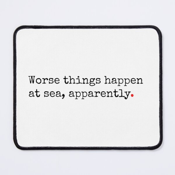 Item preview, Worse Things Happen At Sea Apparently designed and sold by SW-WordWarThree.