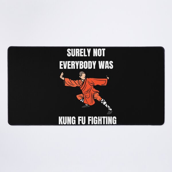 Item preview, Unleash Your Inner Warrior: Surely Not Everybody Was Kung Fu Fighting  designed and sold by limos.