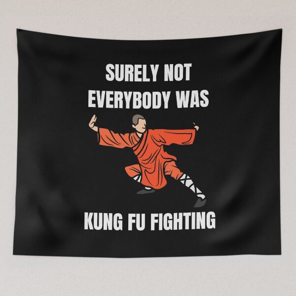 Item preview, Unleash Your Inner Warrior: Surely Not Everybody Was Kung Fu Fighting  designed and sold by limos.