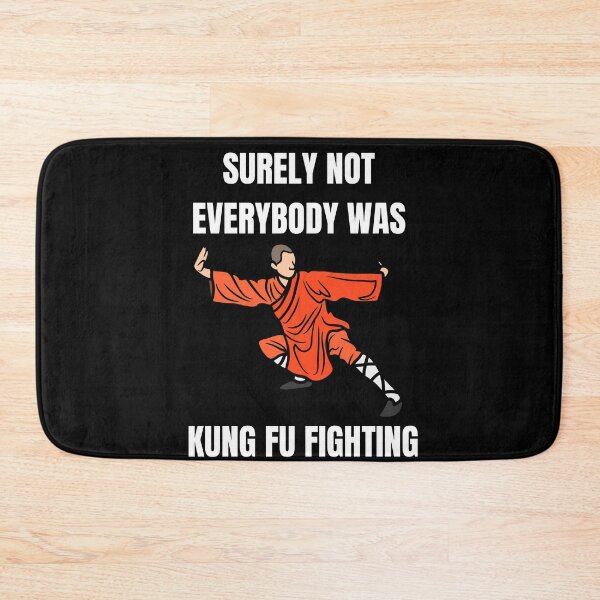 Item preview, Unleash Your Inner Warrior: Surely Not Everybody Was Kung Fu Fighting  designed and sold by limos.
