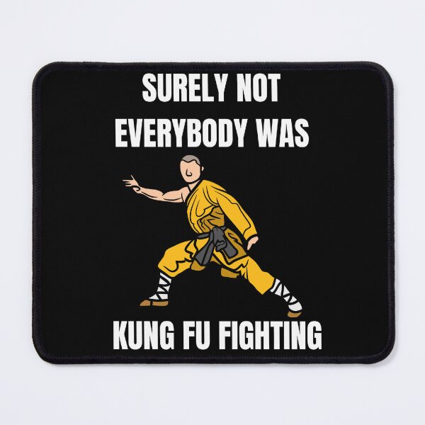 Item preview, Unleash Your Inner Warrior: Surely Not Everybody Was Kung Fu Fighting designed and sold by limos.