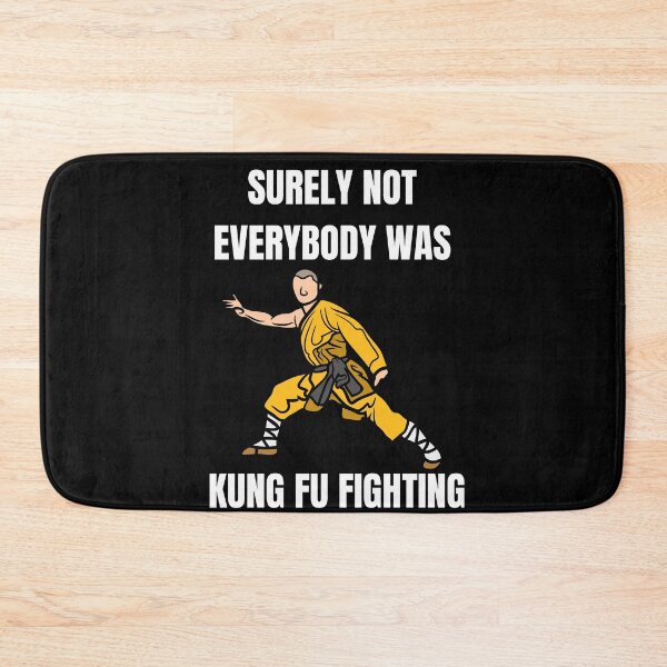 Item preview, Unleash Your Inner Warrior: Surely Not Everybody Was Kung Fu Fighting  designed and sold by limos.