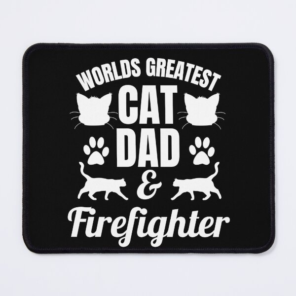Item preview, Worlds Greatest Cat Dad And Firefighter | Featuring An Alternate Design On Selected Products designed and sold by McThingummy.