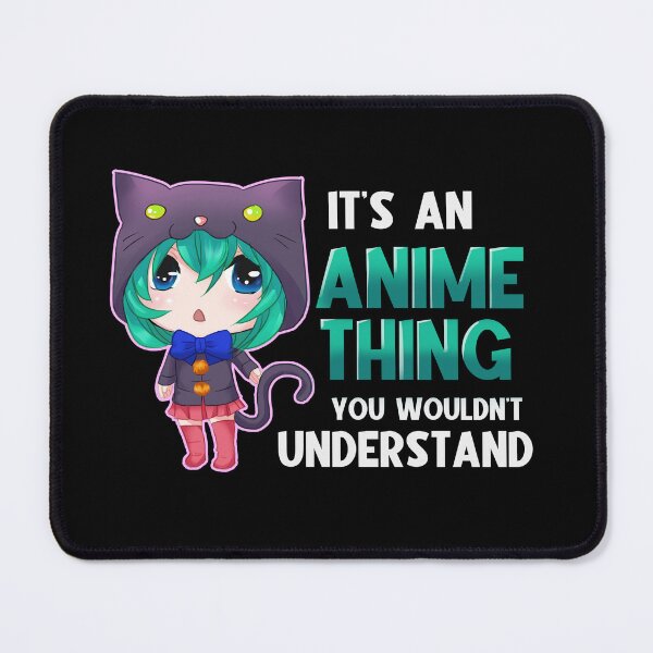 Item preview, Chibi It's An Anime Thing You Wouldn't Understand designed and sold by Pubi.
