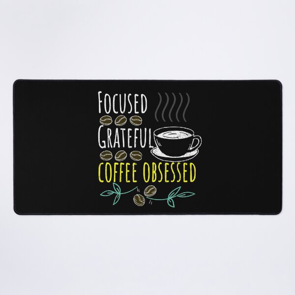 Item preview, Focused, Grateful, Coffee Obsessed Black Coffee designed and sold by Positive.Mindset.