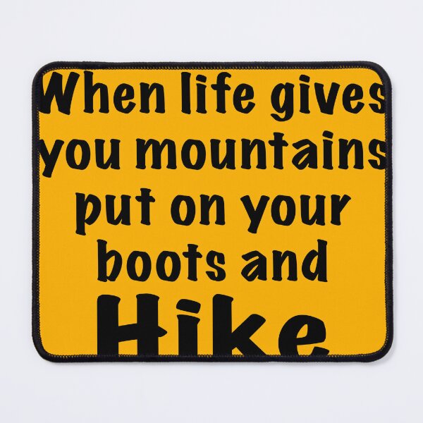 Item preview, When life gives you mountains hike designed and sold by SoulTrekking.