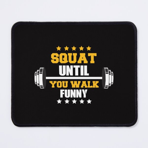 Item preview, squat until you walk funny designed and sold by GymWearWorks.