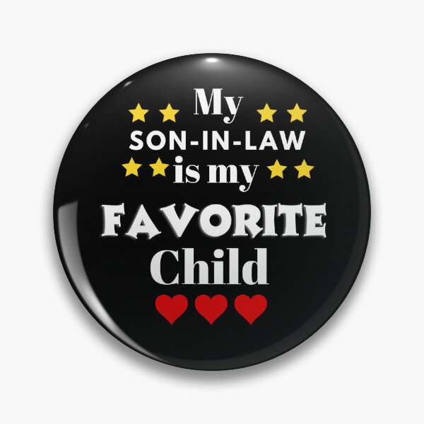 Item preview, My Son in Law is my Favorite Child designed and sold by Mystichaze.
