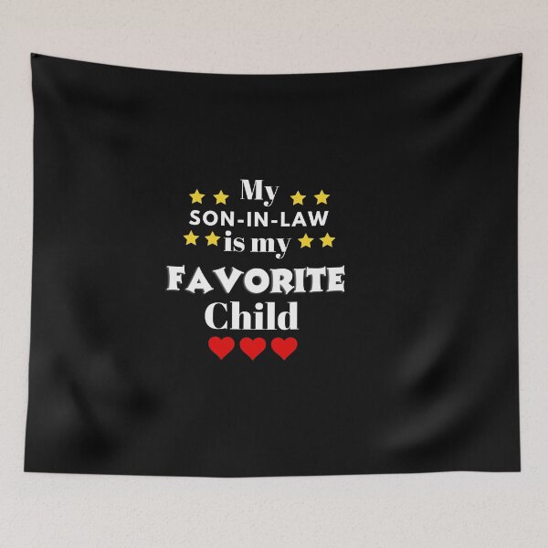 Item preview, My Son in Law is my Favorite Child designed and sold by Mystichaze.