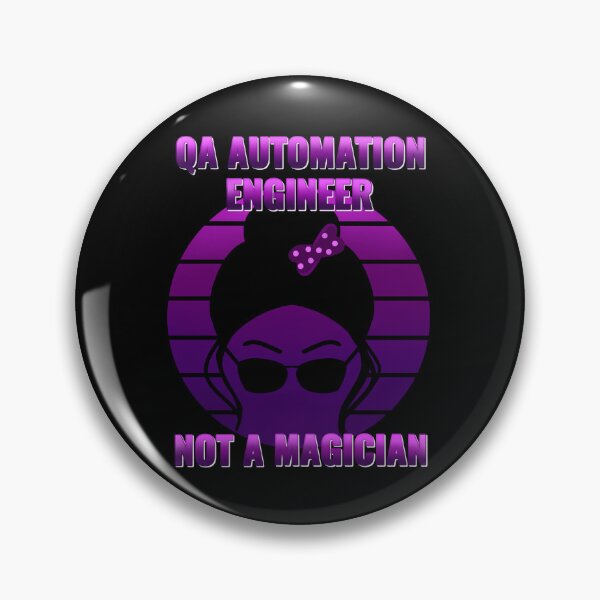 Item preview, QA tester - QA  Automation engineer not a magician designed and sold by stayartsy07.