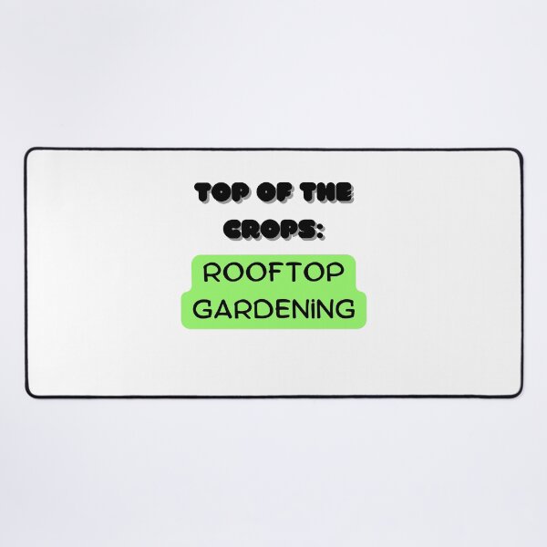 Item preview, Top of the crops: rooftop gardening designed and sold by saposzer.