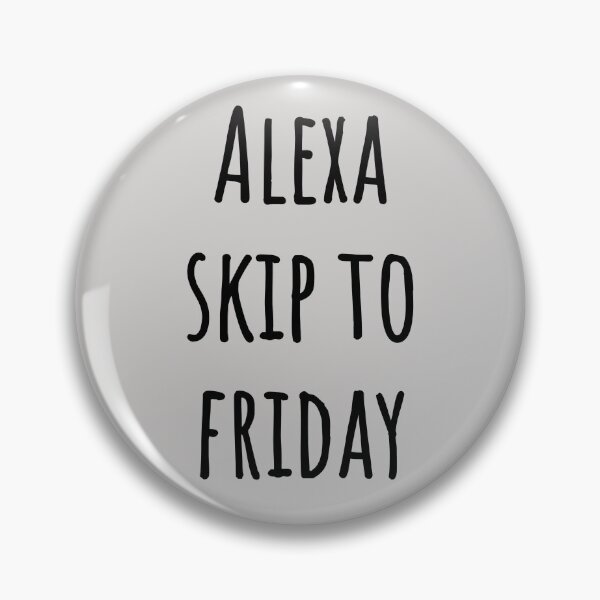 Item preview, Alexa skip to Friday designed and sold by Tarun Bisht.