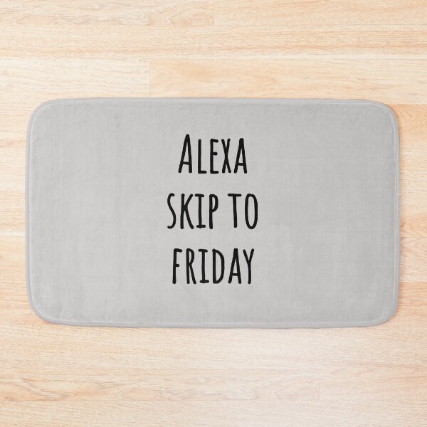 Item preview, Alexa skip to Friday designed and sold by Tarun Bisht.