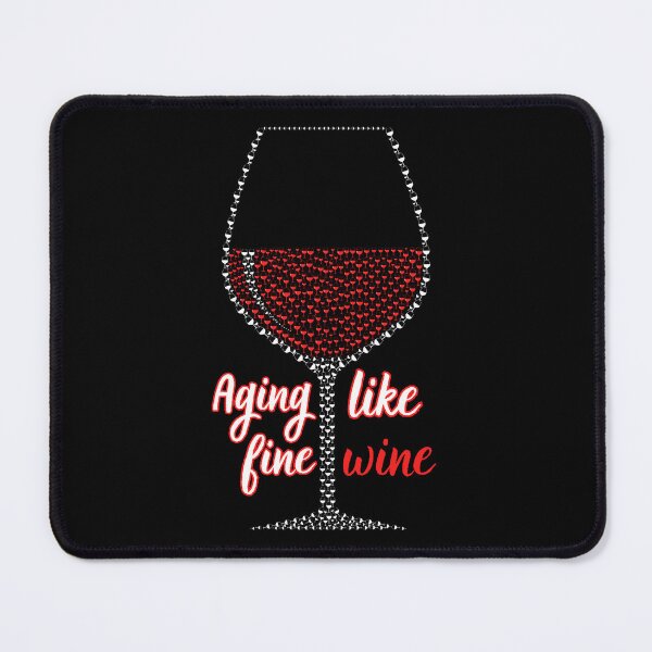Item preview, Aging like a fine wine, with a glass of wine Created from a lot of wine glasses designed and sold by Drzamag.