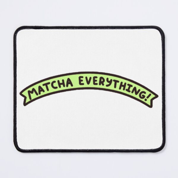 Item preview, Matcha Everything  designed and sold by abbyrose51.
