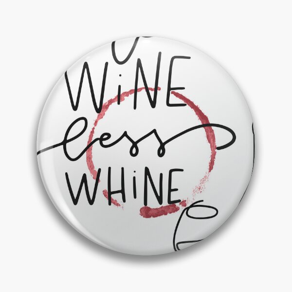 Item preview, more wine less whine / less whine more wine designed and sold by Mused by Melancholy.