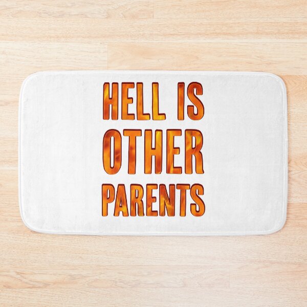 Item preview, Hell is other parents designed and sold by Signs for Dark Times.