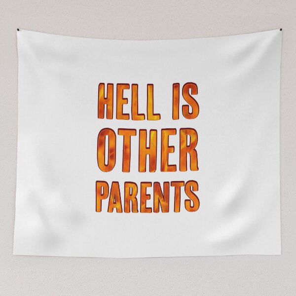 Item preview, Hell is other parents designed and sold by Signs for Dark Times.