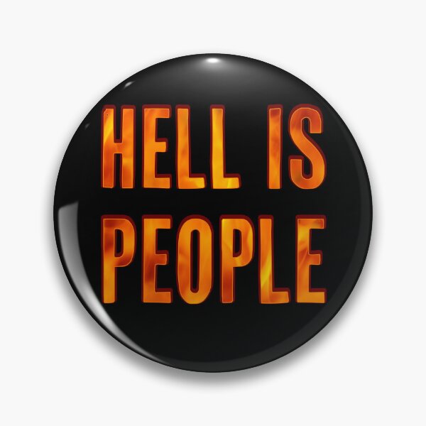 Item preview, Hell is people designed and sold by Signs for Dark Times.
