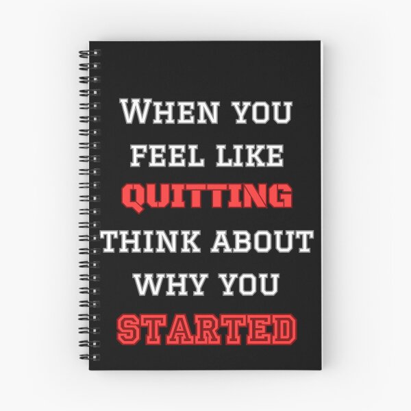 Item preview, When You Feel Like Quitting Think About Why You Started. Motivation To Keep On Going designed and sold by Rebel-Design.