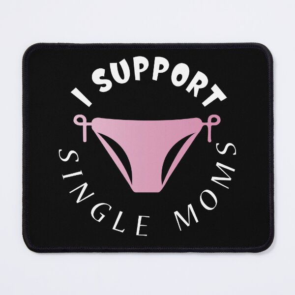 Item preview, I Support Single Moms designed and sold by HappyTrippy.