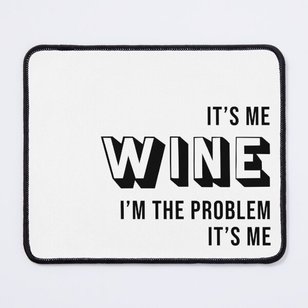 Item preview, It's Me Wine designed and sold by nolachics.