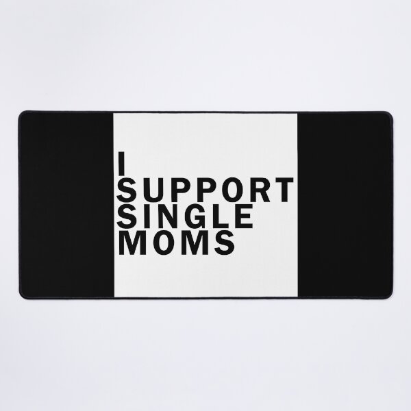 Item preview, I Support Single Moms designed and sold by HappyTrippy.