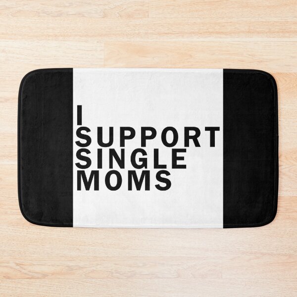 Item preview, I Support Single Moms designed and sold by HappyTrippy.