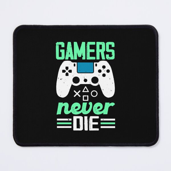 Item preview, Gamers Never Die designed and sold by EaglePrimeDsign.