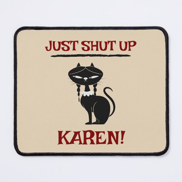 Item preview, Funny cat Karen quote custom tshirt design designed and sold by EmpiredesignCA.