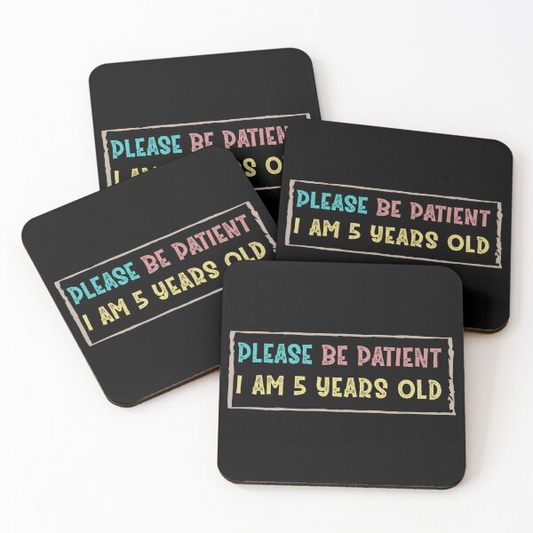 Item preview, Please be patient I am 5 Years old designed and sold by Life Shop.