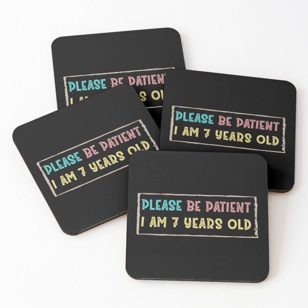 Item preview, Please be patient I am 7 Years old  designed and sold by Life Shop.
