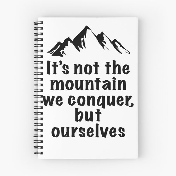 Item preview, It’s not the mountain we conquer but ourselves quote designed and sold by SoulTrekking.