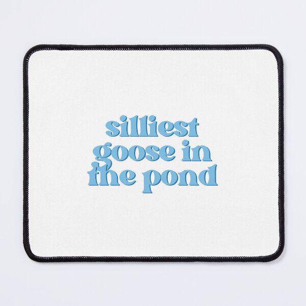 Item preview, silliest goose in the pond designed and sold by borderline-genz.