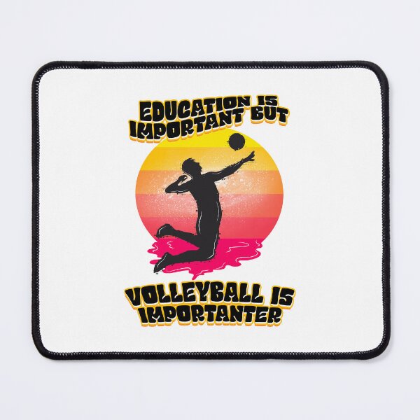 Item preview, Education is important but volleyball is more important 3 designed and sold by bennikaufmann.