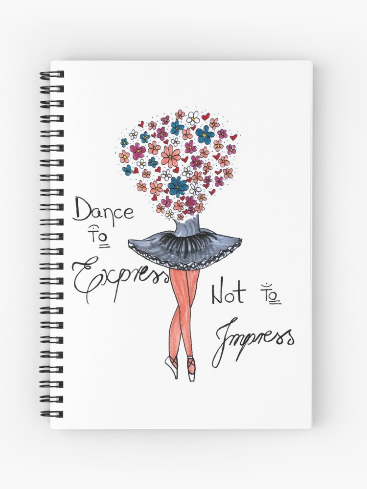 Cuaderno de espiral «Danza para expresar no para impresionar Diseño de  baile» de HighArtDesigns | Redbubble