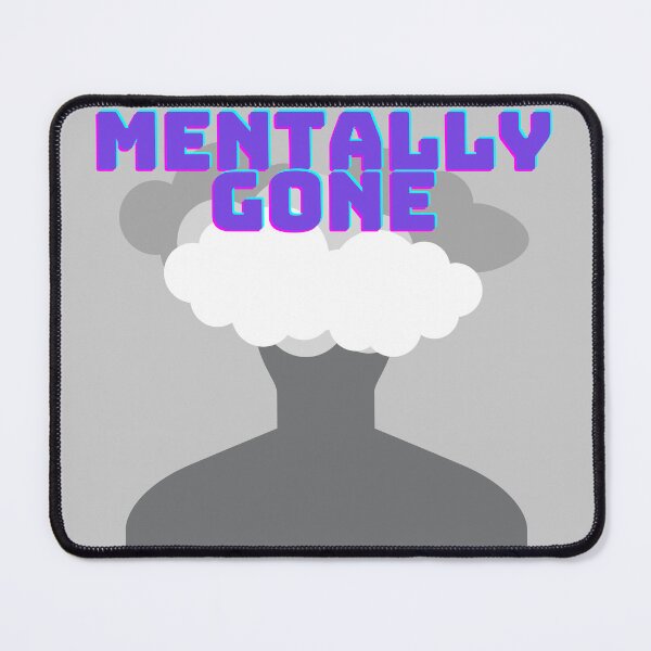 Item preview, Mentally Gone Head in the Clouds designed and sold by GnomelyDragon.