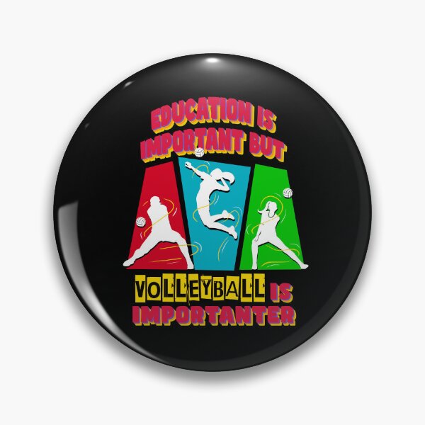 Item preview, Education is important but volleyball is more important 4 designed and sold by bennikaufmann.