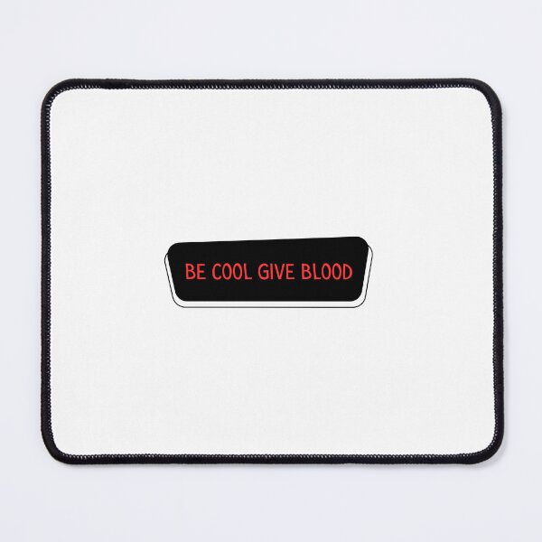 Item preview, Be Cool Give Blood designed and sold by erion-store.