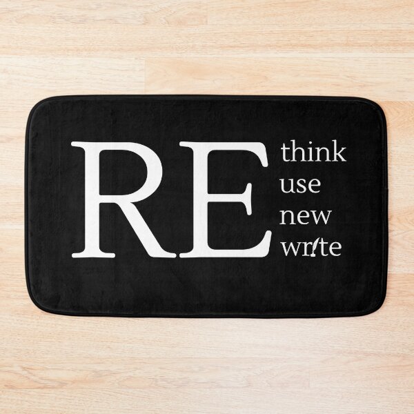 Item preview, Rethink Reuse Renew Rewrite - White Text designed and sold by TheKnightWriter.
