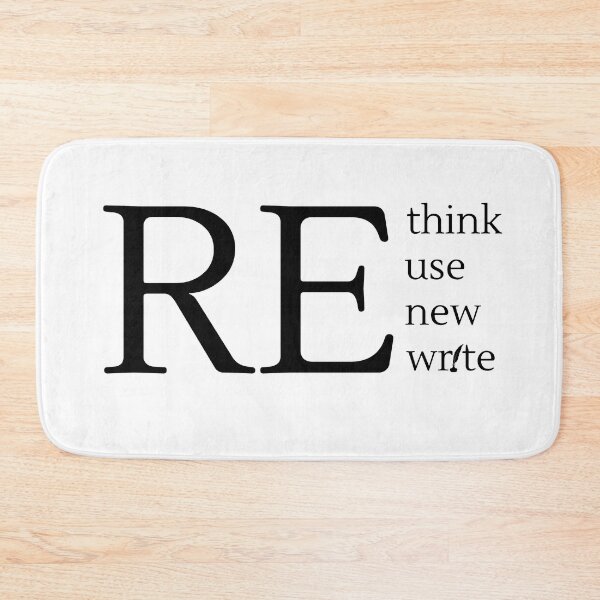 Item preview, Rethink Reuse Renew Rewrite - Black Text designed and sold by TheKnightWriter.