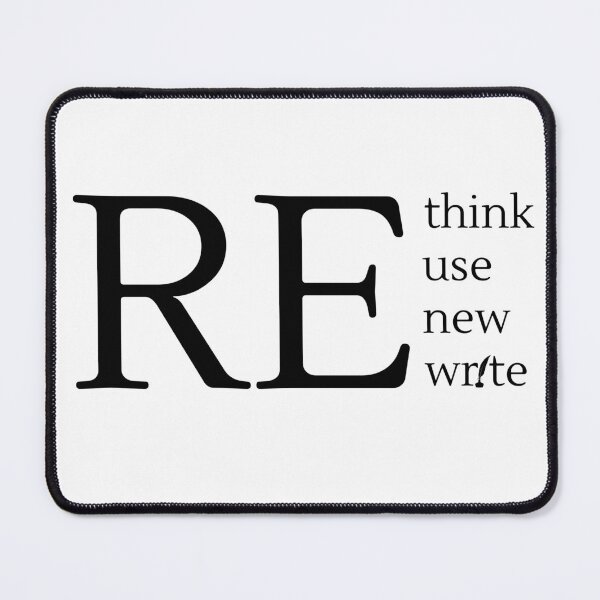 Item preview, Rethink Reuse Renew Rewrite - Black Text designed and sold by TheKnightWriter.