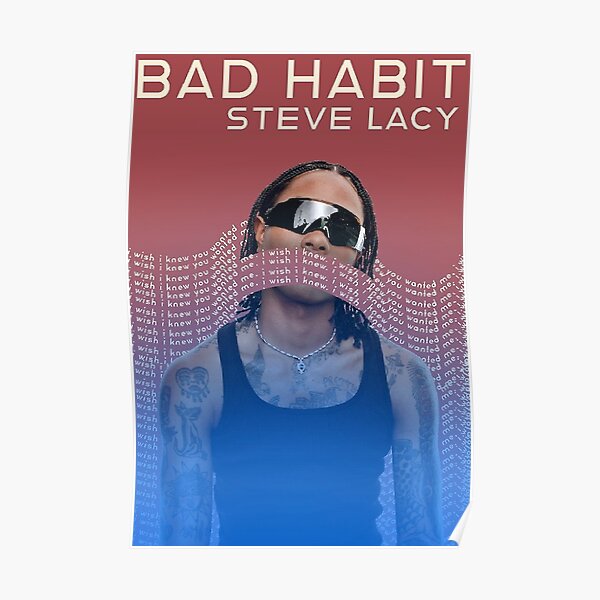 BAD HABIT Steve Lacy Poster Poster for Sale by gabbenqsta