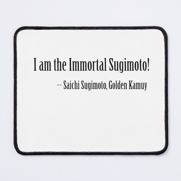 Item preview, I am the Immortal Sugimoto! designed and sold by SRSSigils.
