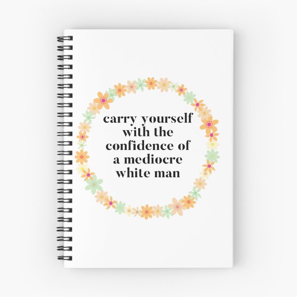 Item preview, Carry Yourself With The Confidence Of A Mediocre White Man designed and sold by alesanshop.