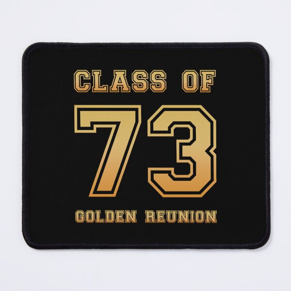 Item preview, Class of 73 1973 class reunion 50th golden reunion designed and sold by NaughtyGoose.